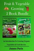 Fruit & Vegetable Growing - 2 Book Bundle