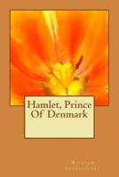 Hamlet, Prince Of Denmark