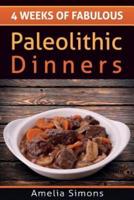 4 Weeks of Fabulous Paleolithic Dinners