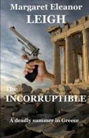 The Incorruptible