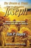 The Dream & Trials of the Man Called Joseph