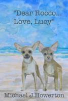 Dear Rocco....Love, Lucy
