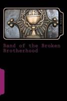 Band of the Broken Brotherhood