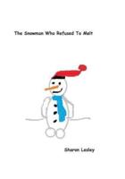 The Snowman Who Refused To Melt