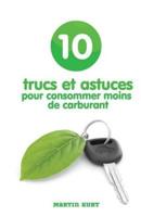 10 Trucs Et Astuces Pour Consommer Moins De Carburant