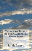 Tales and Trials of the California Gold Rush