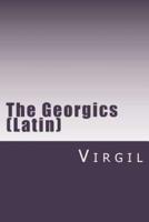 The Georgics (Latin)