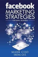 Facebook Marketing Strategies for Small Business