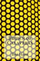 Brown of Calaveras
