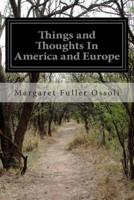Things and Thoughts in America and Europe