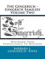 The Gingerich - Gingrich Families Volume Two
