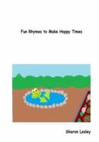 Fun Rhymes to Make Happy Times