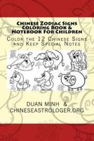 Chinese Zodiac Signs Coloring Book & Notebook For Children