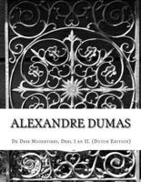 Alexandre Dumas, De Drie Musketiers, Deel I En II. (Dutch Edition)