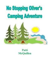 No Stopping Oliver's Camping Adventure