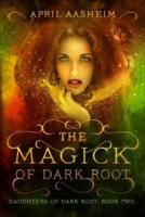 The Magick of Dark Root