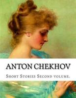 Anton Chekhov, Second Volume.