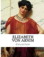 Elizabeth Von Arnim, Collection