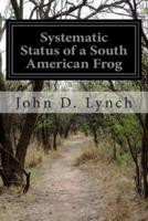 Systematic Status of a South American Frog