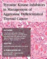TYROSINE KINASE INHIBITORS in MANAGEMENT of AGGRESSIVE DIFFERENTIATED THYROID CANCER