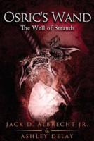 The Well of Strands (Osric's Wand, Book Three)