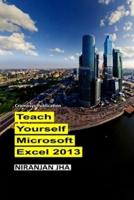 Teach Yourself Microsoft Excel 2013