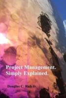 Project Management. Simply Explained.