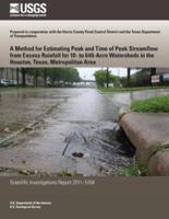A Method for Estimating Peak and Time of Peak Streamflow from Excess Rainfall for 10-To 640-Acre Watersheds in the Houston, Texas, Metropolitan Area