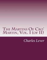 The Martins Of Cro' Martin, Vol. I (Of II)