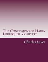 The Confessions of Harry Lorrequer Complete