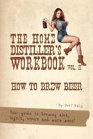 The Home Distiller's Workbook Vol II