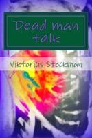 Dead Man Talk