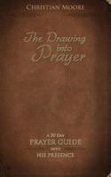 The Drawing Into Prayer