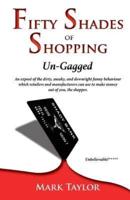 Fifty Shades of Shopping Un-Gagged