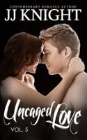 Uncaged Love #5