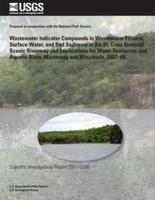 Wastewater Indicator Compounds in Wastewater Effluent, Surface Water, and Bed Sediment in the St. Croix National Scenic Riverway and Implications for Water Resources and Aquatic Biota, Minnesota and Wisconsin, 2007?08