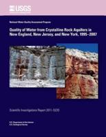 Quality of Water from Crystalline Rock Aquifers in New England, New Jersey, and New York, 1995?2007
