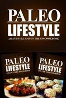 Paleo Lifestyle - Asian Style and On The Go Cookbook