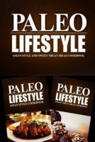 Paleo Lifestyle - Asian Style and Sweet Treat Ideas Cookbook