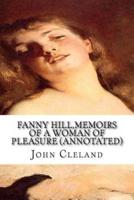 Fanny Hill, Memoirs of a Woman of Pleasure (Annotated)