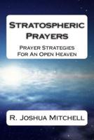 Stratospheric Prayers