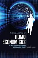 The Rise and Fall of Homo Economicus