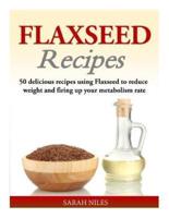 Flaxseed Recipes