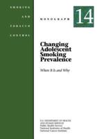 Changing Adolescent Smoking Prevalence - Where It Is and Why