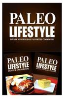 Paleo Lifestyle - Dinner and Holiday Favorites