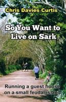 So You Want to Live on Sark