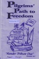 Pilgrims Path to Freedom - Vol. 6