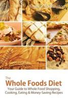 The Whole Foods Diet