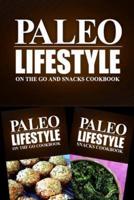 Paleo Lifestyle - On the Go and Snacks Cookbook