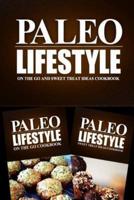 Paleo Lifestyle - On the Go and Sweet Treat Ideas Cookbook